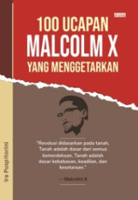 100 Ucapan Malcom X Yang Menggetarkan