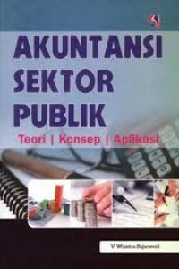 Akuntansi Sektor Publik : Teori, Konsep, Aplikasi