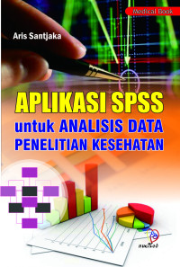 Aplikasi SPSS  Untuk Analisis Data Penelitian Kesehatan