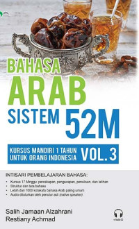 Bahasa Arab Sistem 52 M, Kursus Mandiri 1 Tahun Untuk Orang Indonesia Vol 3