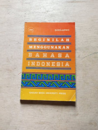 Beginilah Menggunakan Bahasa Indonesia