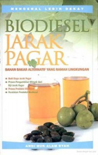 Biodesel jarak Pagar : Bahan Bakar Alternatif yang Ramah Lingkungan