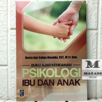 Buku Ajar Kebidanan : Psikologi Ibu dan Anak