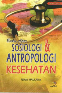 Buku Ajar Sosiologi & Antropologi Kesehatan