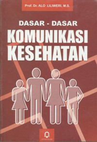 Dasar-Dasar Komunikasi Kesehatan