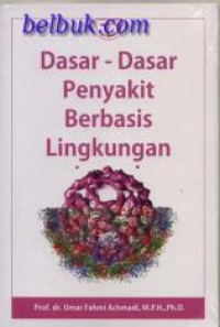 Dasar-Dasar Penyakit Berbasis Lingkungan