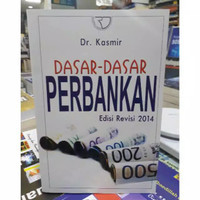 Dasar-dasar Perbankan Edisi Revisi 2014