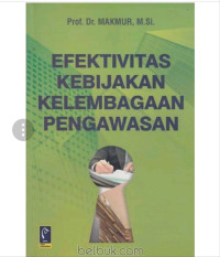 Efektivitas Kebijakan kelembagaan Pengawasan