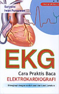 EKG : Cara Praktis Baca Elektrokardiografi