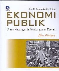 Ekonomi Publik Untuk Keuangan Dan Pembangunan Daerah Edisi Pertama