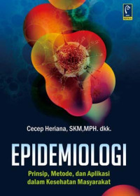 Epidemiologi : Prinsip, Metode dan Aplikasi dalam Kesehatan Masyarakat