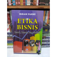 Etika Bisnis Teori Kasus Dan Solusi