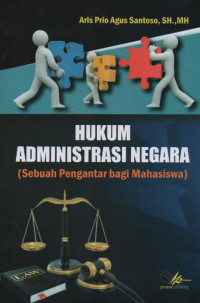 Hukum Administrasi Negara (Sebuah Pengantar bagi Manusia)