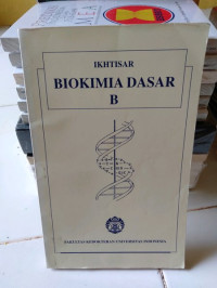 Ikhtisar Biokimia Dasar B