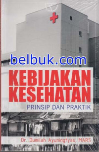 Kebijakan Kesehatan Prinsip dan Praktik