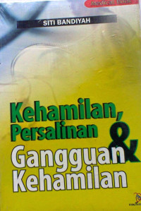 Kehamilan, Persalinan & Gangguan Kehamilan