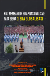 Kiat Membangun Sikap Nasionalisme Pada Siswa Di Era Globalisasi