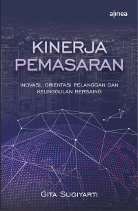 Kinerja Pemasaran Inovasi, Orientasi Pelanggan Dan Keunggulan Bersaing