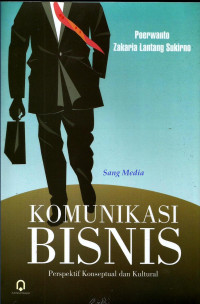 Komunikasi Bisnis Perspektif Konseptual dan Kultural