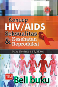 Konsep  HIV/AIDS Seksualitas Kesehatan dan Reproduksi
