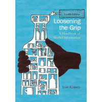 Loosening The Grip : A Handbook Of Alcohol Information
