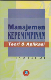 Manajemen Kepemimpinan : Teori & Aplikasi