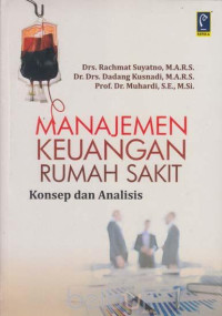 Manajemen Keuangan Rumah Sakit : Konsep dan Analisis