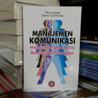 Manajemen Komunikasi Mengembangkan Bisnis Berorientasi Pelanggan