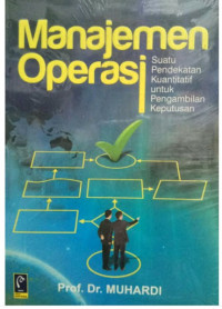 Manajemen Operasi  Suatu Pendekatan kuantitatif Untuk Pengambilan Keputusan