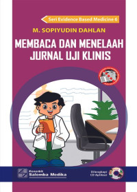 Membaca dan Menelaah Jurnal Uji Klinis