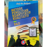 Metode Penelitian Kuantitatif Kualitatif dan R&D