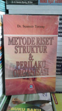 Metode Riset Struktur & Perilaku Organisasi