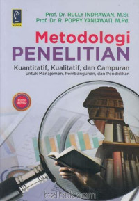 Metodologi Penelitian Kuantitatif, Kualitatif, Dan Campuran : Untuk Manajemen, Pembangunan , dan Pendidikan