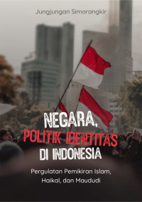 Negara, Politik Identitas Di Indonesia