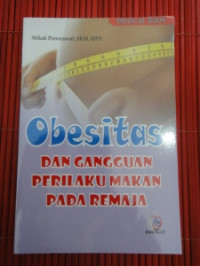 Obesitas Dan Gangguan Perilaku Makan Pada Remaja