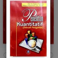 Penelitian Kuantitatif (Sebuah Pengantar)