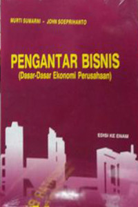 Pengantar Bisnis ( Dasar-Dasar Ekonomi Perusahaan)