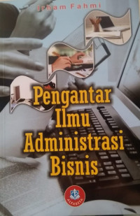 Pengantar Ilmu Administrasi Bisnis