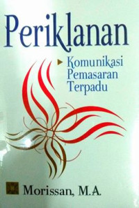 Periklanan : Komunikasi Pemasarn Terpadu