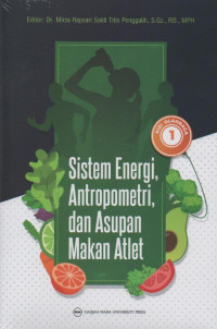 Sistem Energi, Antropometri, dan Asupan Makan Atlet