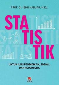 Statistik : Untuk Pendidikan, Sosial, Dan Humaniora