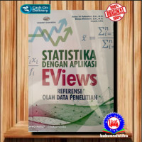 Statistika Dengan Aplikasi EViews Referensi Olah Data Penelitian