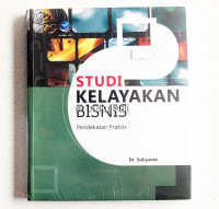 Studi Kelayakan Bisnis Pendekatan Praktis