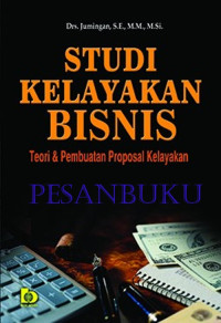 Studi Kelayakan Bisnis Teori & Pembuatan Proposal Kelayakan