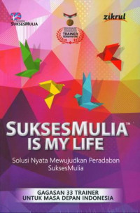 Sukses Mulia Is My Life