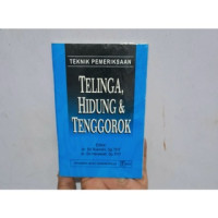 Teknik Pemeriksaan Telinga, Hidung & Tenggorokan