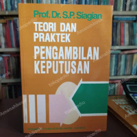 Teori Dan Praktek Pengambilan Keputusan