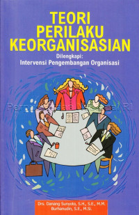 Teori Perilaku Keorganisasian Dilengkapi Intervensi Pengembangan Organisasi