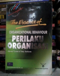 The Essence Of Organizational Behaviour Perilaku Organisasi