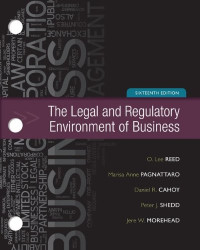 The Legal And Legulatory Enviranment Of Business Sixsteenth Edition